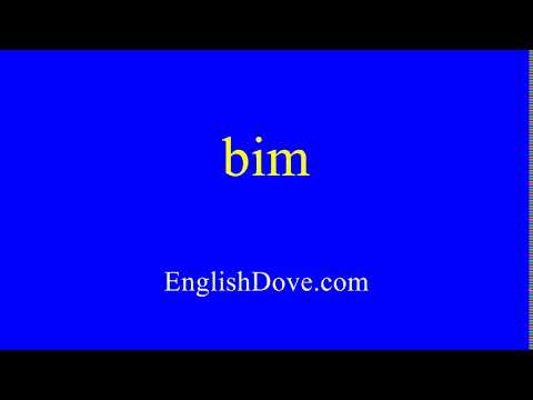 How to pronounce bim in American English.