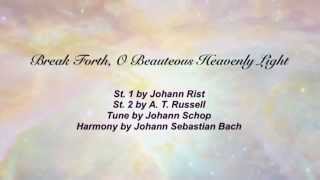 Break Forth, O Beauteous Heavenly Light (Baptist Hymnal #114)