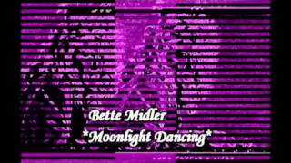 Bette Midler - Moonlight Dancing (Diane Warren)