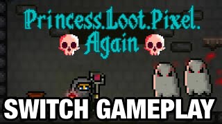 Princess.Loot.Pixel.Again - Nintendo Switch Gameplay
