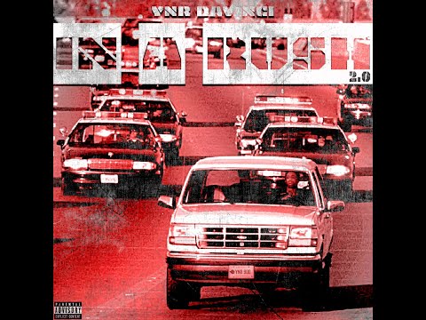 YNR Davinci- In A Rush 2.0 (AUDIO)