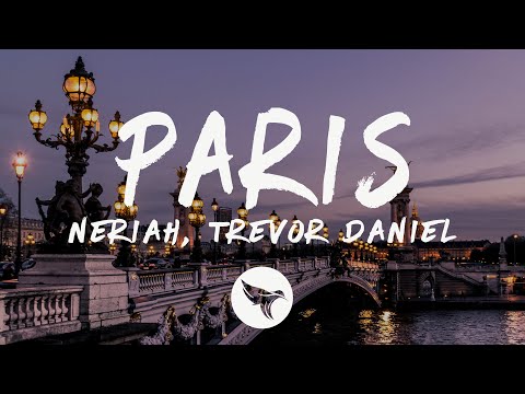 NERIAH & Trevor Daniel - Paris (Lyrics)