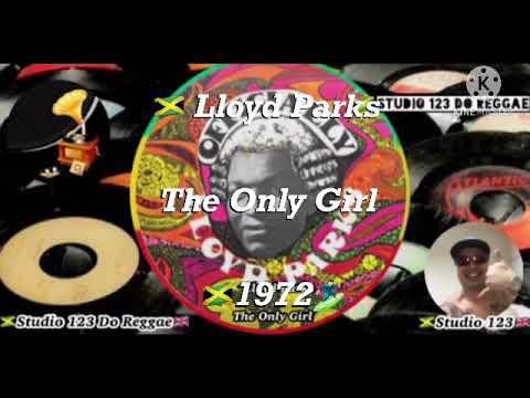🇯🇲 Lloyd Parks - The Only Girl 🇯🇲1972🏄🏻‍♂️ LP
