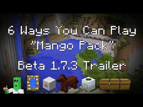 6 Different Ways You Can Play "Mango Pack" - A Minecraft Beta 1.7.3 'All-in-One Mod' Trailer!