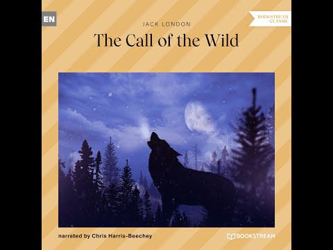 The Call of the Wild – Jack London (Full Classic Novel Audiobook)