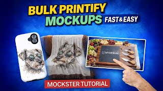 Create Professional Printify Mockups in Bulk - Fast & Easy (Mockster Tutorial)