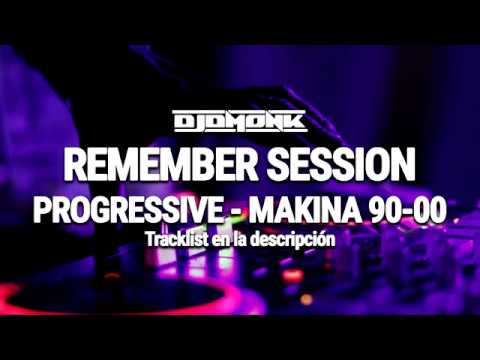 SESIÓN MAKINA - PROGRESSIVE - TECHNO  | REMEMBER 90-00 | DjDmonK