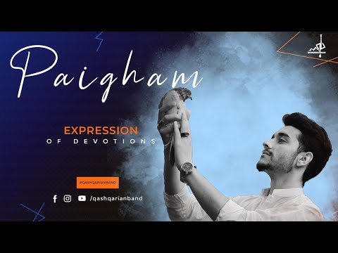 Paigham Official Music Video | Qashqarian Band |