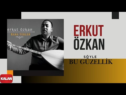 Erkut Özkan - Söyle Bu Güzellik I Kara Yerler © 2014 Kalan Müzik
