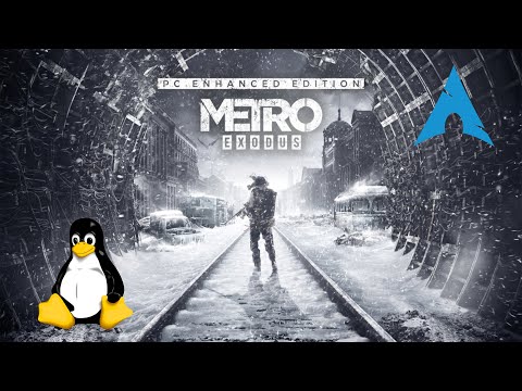 Metro Exodus Enhanced Edition - Linux | Gameplay
