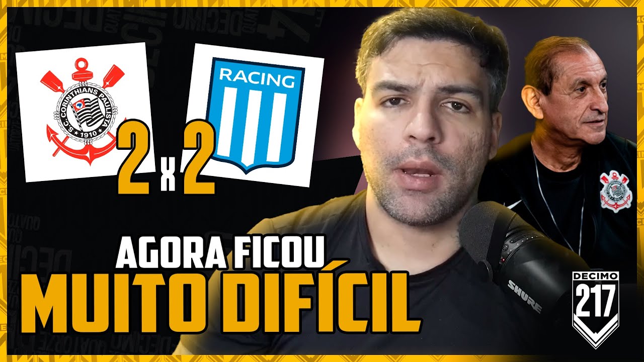 ACORDA RAMON DIAZ, RESULTADO MUITO RUIM!! - CORINTHIANS 2X2 RACING