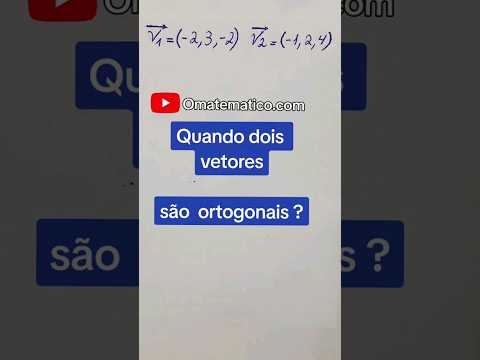 🚨 When are two VECTORS ORTHOGONAL? #geometry #vectors #mathematics #engineering