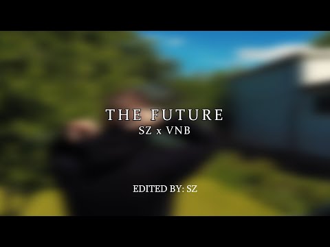 SZ X VNB  - THE FUTURE (Prod by. VEEDY BEATS)