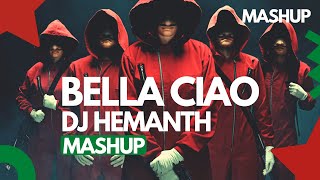 Bella Ciao| DJ Hemanth Mashup
