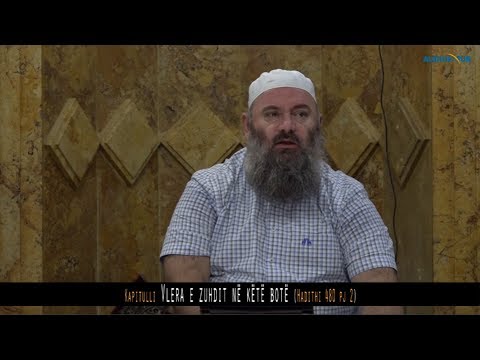 520. Pas Namazit të Sabahut - Vlera e zuhdit në këtë botë - Hadithi 480 pj 2