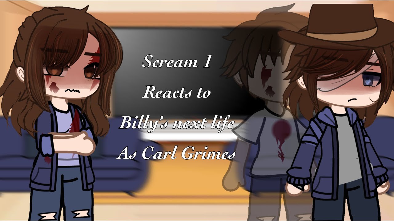 Scream 1 reacts to Billy’s next life as Carl Grimes||ScreamxTwd||Original￼||I ❤️ Carl Grimes||
