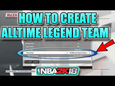 HOW TO CREATE ALLTIME LEGENDS TEAM IN MYLEAGUE 2K18|NBA 2K18 TUTORIAL