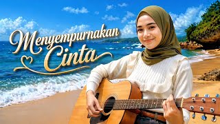 Download lagu Menyempurnakan Cinta 🌊🎸 Lagu Romantis Paling Menyentuh 2026 mp3 Download lagu Menyempurnakan Cinta 🌊🎸 Lagu Romantis Paling Menyentuh 2026 mp3