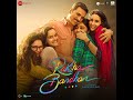 AUDIO Raksha Bandhan Reprise Shreya Ghoshal Stebin Ben Akshay K Bhumi P Himesh R