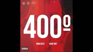 400 Degrees Nino Skyz Feat.A$AP Ant [Prod Michael Seven]