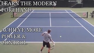 Quick Modern Forehand Technique Breakdown | BODY PROPELS ARM | Tennis Instruction