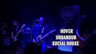 Hover I URBANDUB I LIVE @ Social House I 03-31-2022