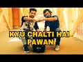 Kyu Chalti Hai Pawan Music By Faisal Khan Choreo Saajan And Rahul