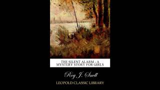 The Silent Alarm - A Mystery Story for Girls