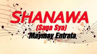 SHANAWA (Sana Sya)- Maymay Entrata (w/lyrics)