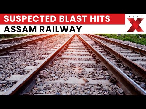 Suspected Blast Disrupts Assam Train Services, Track Restored Early Morning | NewsX