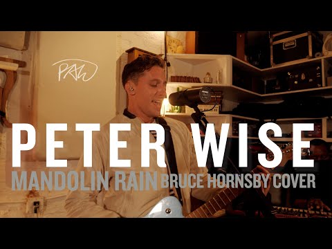 Peter Wise - Mandolin Rain (Bruce Hornsby Cover)