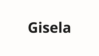 Download lagu How to pronounce Gisela mp3