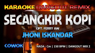 Download lagu Secangkir Kopi - Jhoni Iskandar || RoNz Karaoke Dangdut Remix mp3