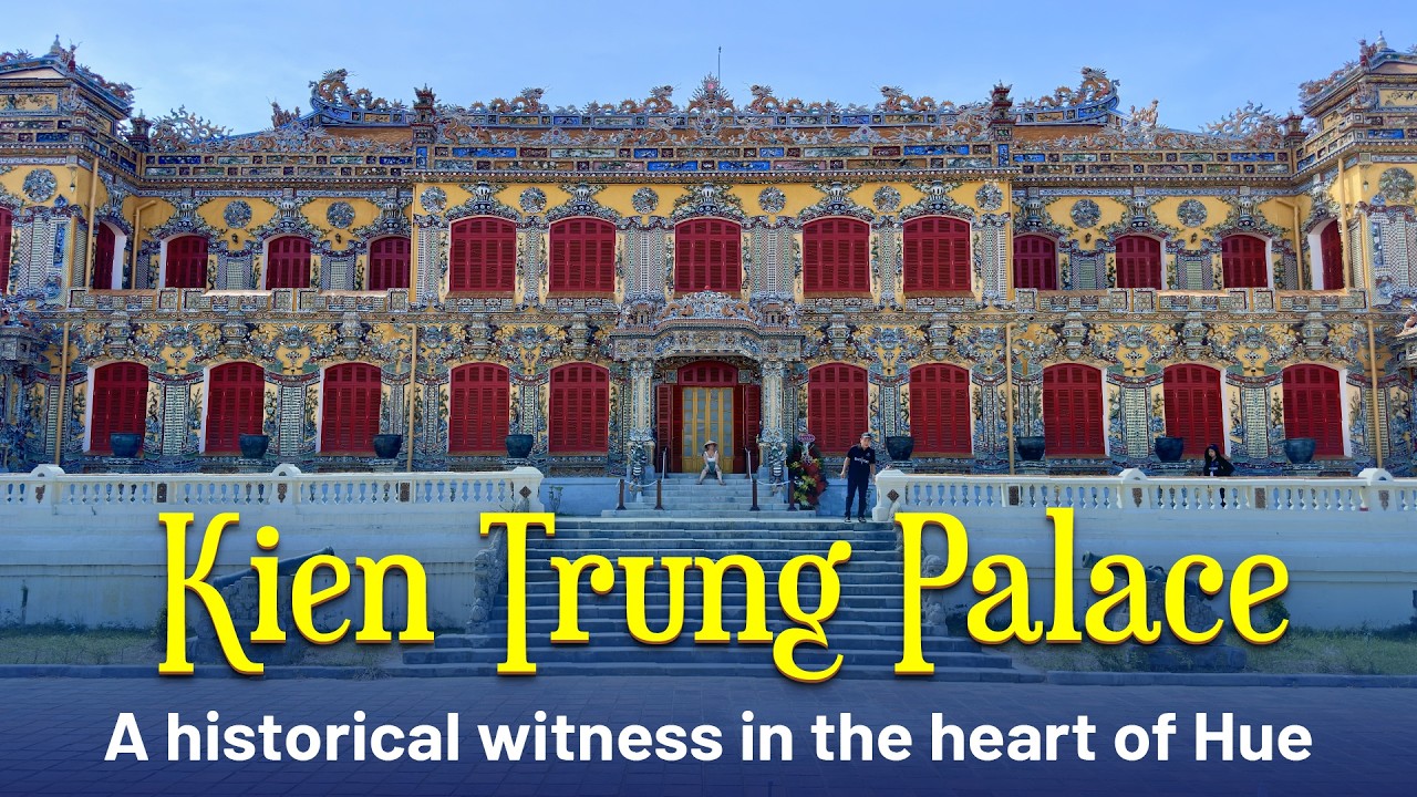 Discover the captivating highlights of Kien Trung Palace.