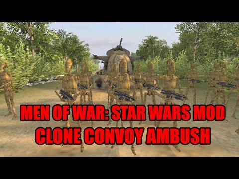 CLONE CONVOY AMBUSH ~ Star Wars Mod - Men of War: Assault Squad 2