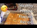 Protein Flapjack Recipe | Quick and Easy | Mike Burnell