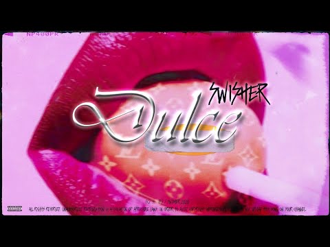 SWISHER - "DULCE" (Official Audio)