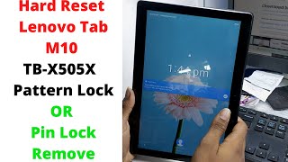 Hard Reset - Lenovo Tab M10 TB-X505X Unlock Pattern Lock OR Pin Lock Remove