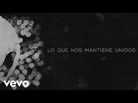 Video thumbnail for Lo Que Nos Mantiene Unidos