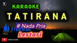 Download lagu LESTARI - TATIRANA ( KARAOKE ) LIRIK LAGU MALAYSIA NADA PRIA mp3