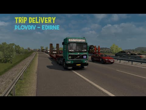 ETS2 Volvo F12 Plovdiv - Edirne // Transports Delivery