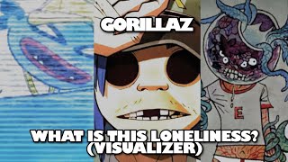 Gorillaz - What Is This Loneliness? Feat. Deltron 3030 and Casual (Plastic Beach Visualizer)