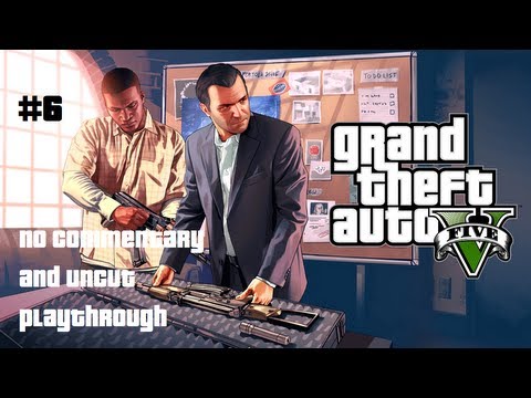 Grand Theft Auto V - Playthrough Part 6 - No Commentary/Uncut (HD PS3 Gameplay)