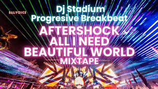 Download lagu AFTERSHOCK X ALL I NEED X BEAUTIFUL WORLD MIXTAPE REMIX BREAKBEAT FULLBASS • Dj Stadium • Clubbing mp3