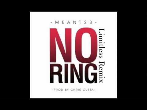 Meant2B - No Ring (Limitless Remix)