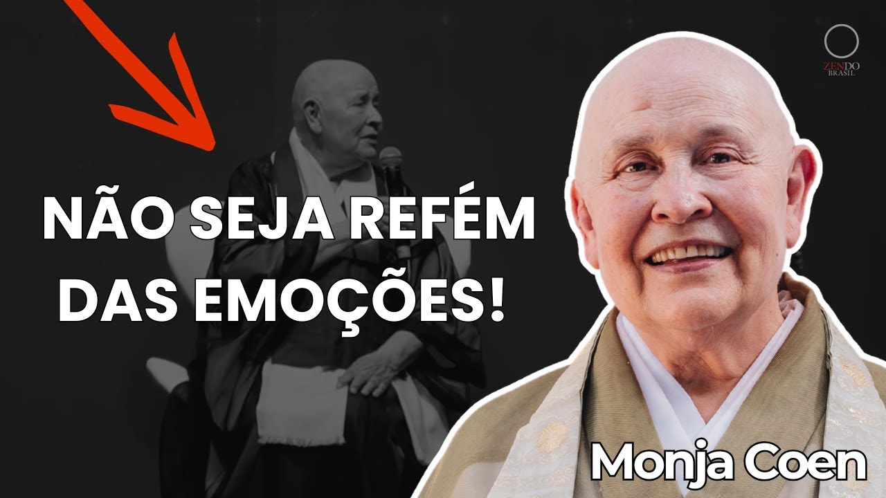 Não seja refém das emoções! Ensinamentos da Monja Coen para uma mente desperta