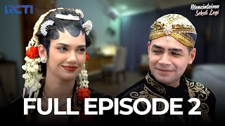 Download lagu FULL EPISODE 2 MENCINTAIMU SEKALI LAGI | DRAMA TERBAIK mp3