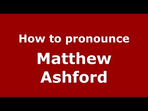 How to pronounce Matthew Ashford (American English/US)  - PronounceNames.com