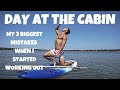 DAY AT THE CABIN + 3 BIGGEST MISTAKES WHEN I STARTED WORKING OUT