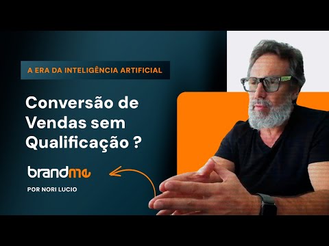 Não existe Conversão de Vendas sem Qualificação